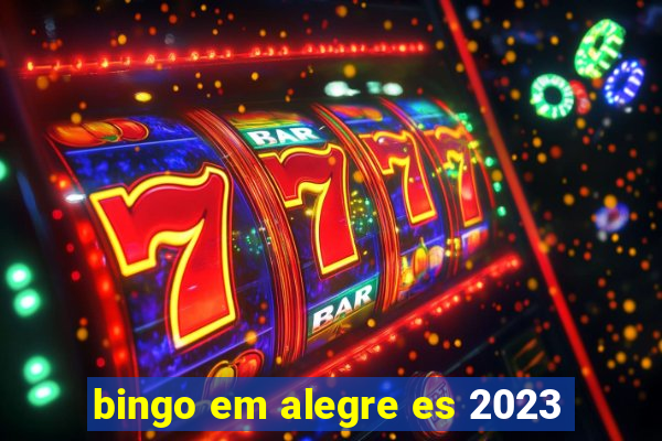 bingo em alegre es 2023