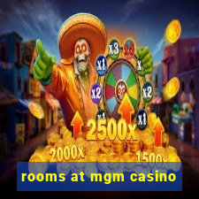 rooms at mgm casino