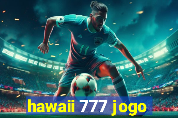 hawaii 777 jogo