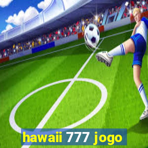 hawaii 777 jogo