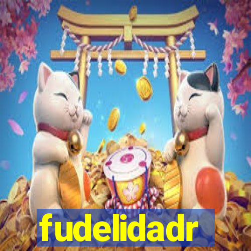 fudelidadr