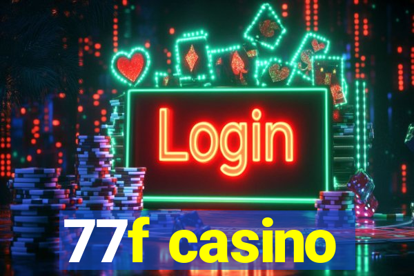 77f casino