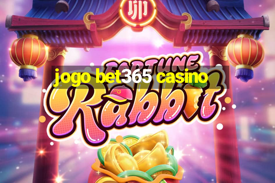 jogo bet365 casino