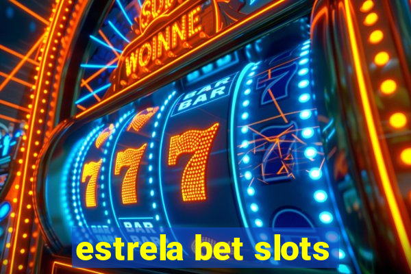 estrela bet slots