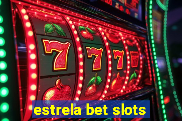 estrela bet slots