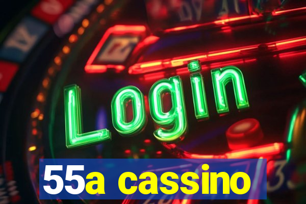 55a cassino