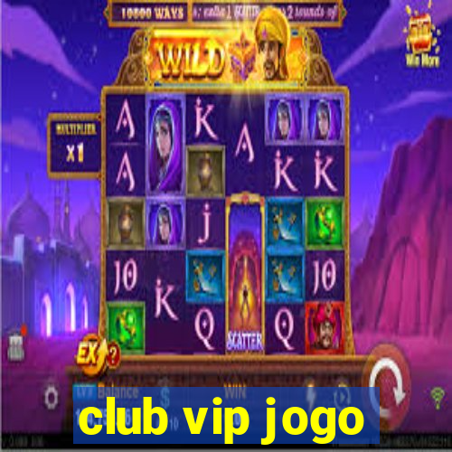 club vip jogo