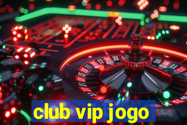 club vip jogo