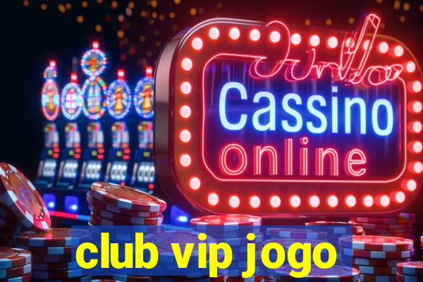 club vip jogo