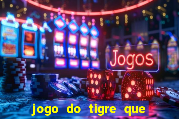 jogo do tigre que ganha b?nus ao se cadastrar