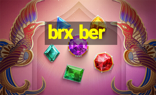 brx ber