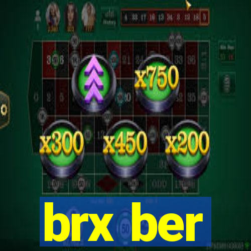 brx ber