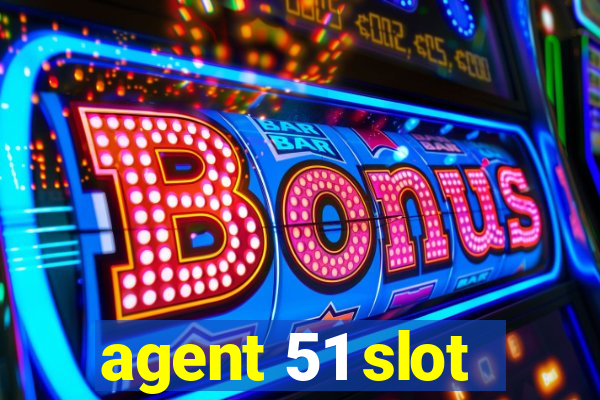 agent 51 slot