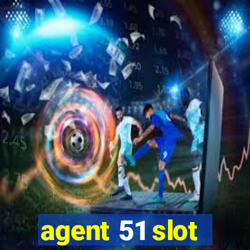 agent 51 slot