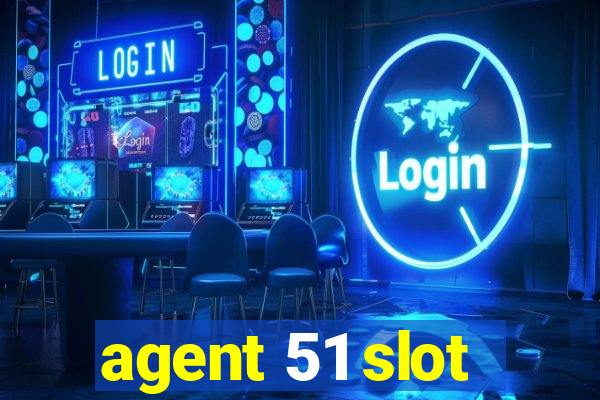 agent 51 slot