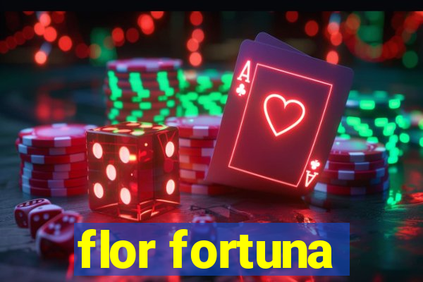 flor fortuna