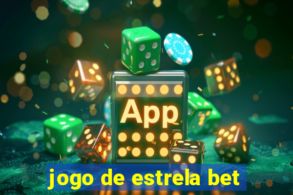 jogo de estrela bet