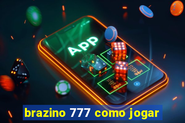 brazino 777 como jogar