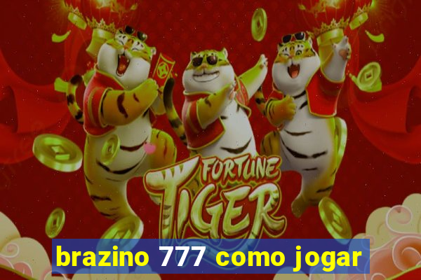 brazino 777 como jogar