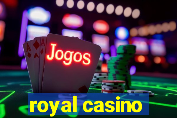 royal casino