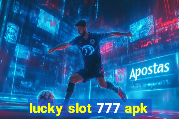 lucky slot 777 apk