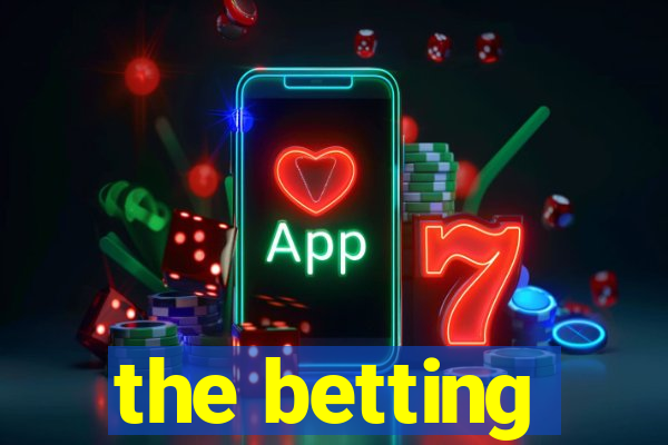 the betting