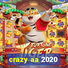 crazy aa 2020