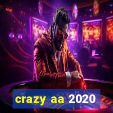 crazy aa 2020