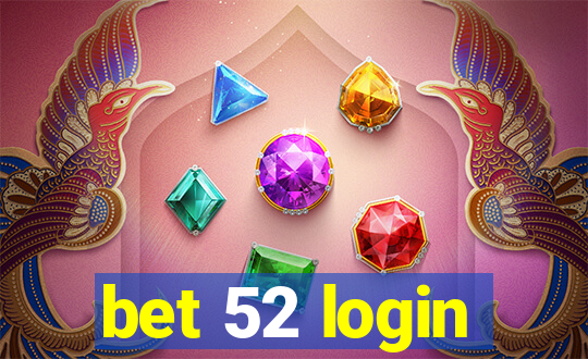 bet 52 login