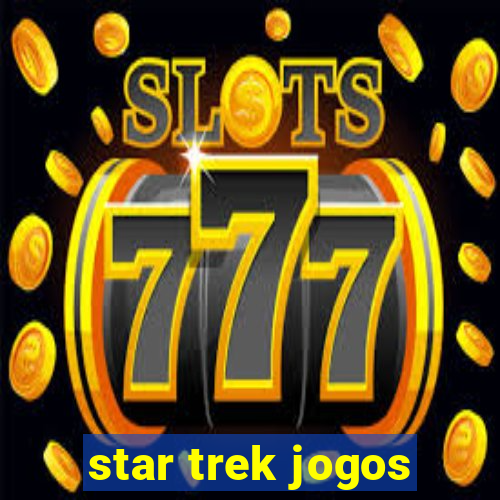 star trek jogos