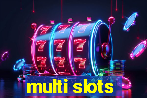 multi slots