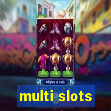 multi slots