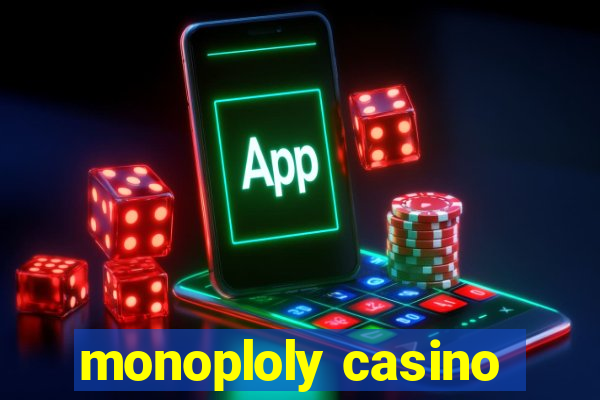 monoploly casino