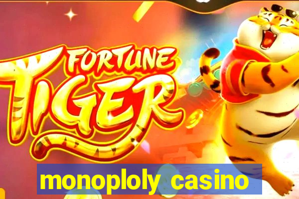 monoploly casino