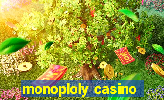 monoploly casino