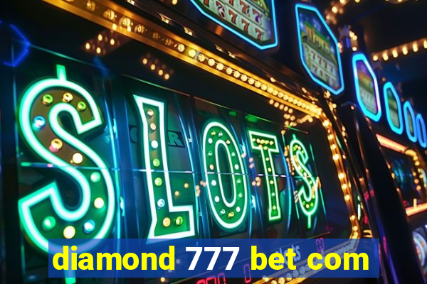 diamond 777 bet com