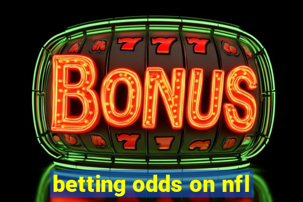 betting odds on nfl