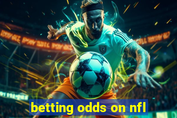 betting odds on nfl