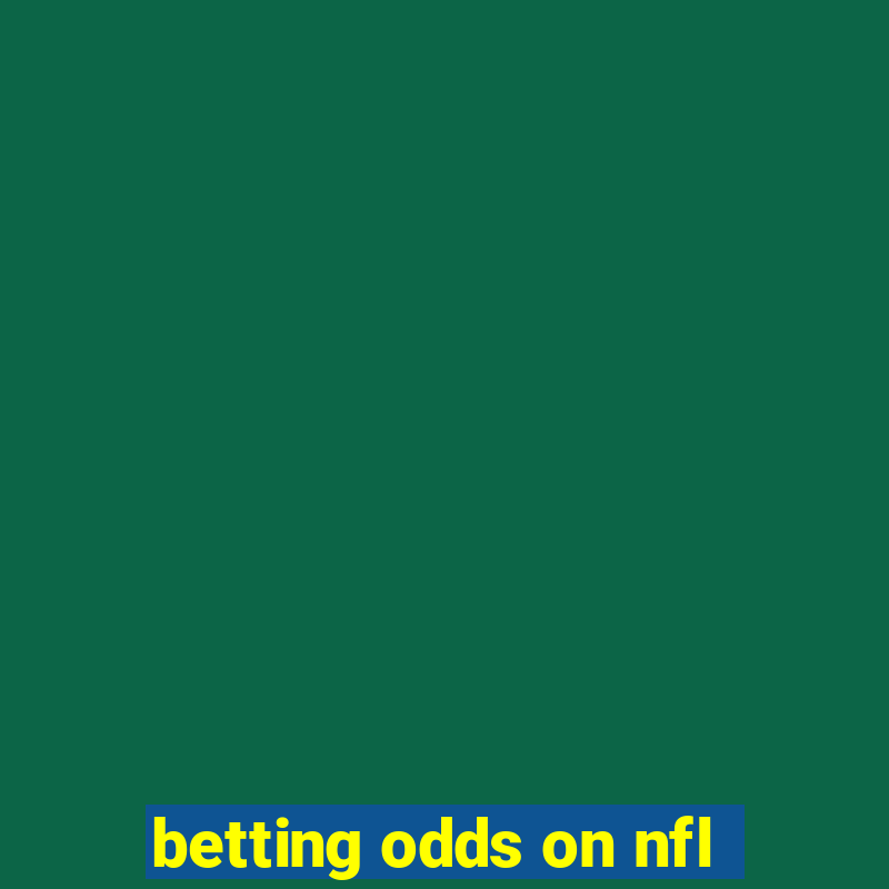 betting odds on nfl