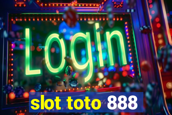 slot toto 888