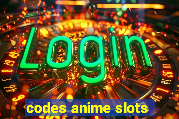 codes anime slots