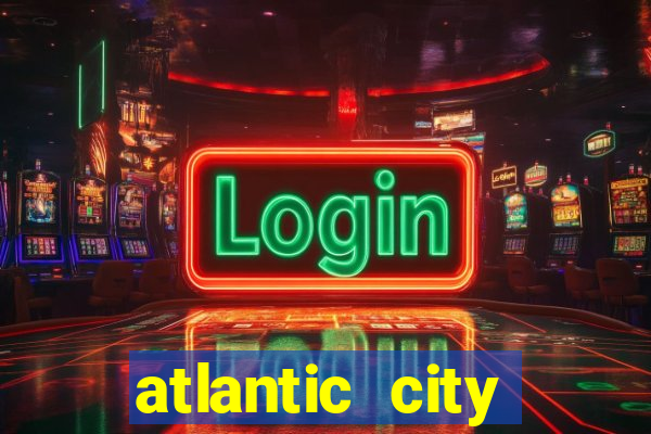 atlantic city resorts and casinos