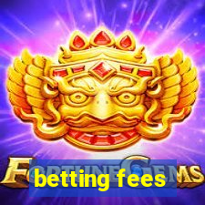 betting fees