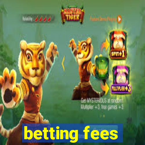 betting fees