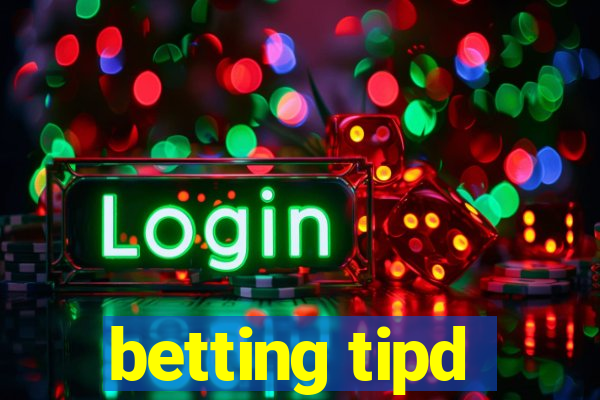 betting tipd