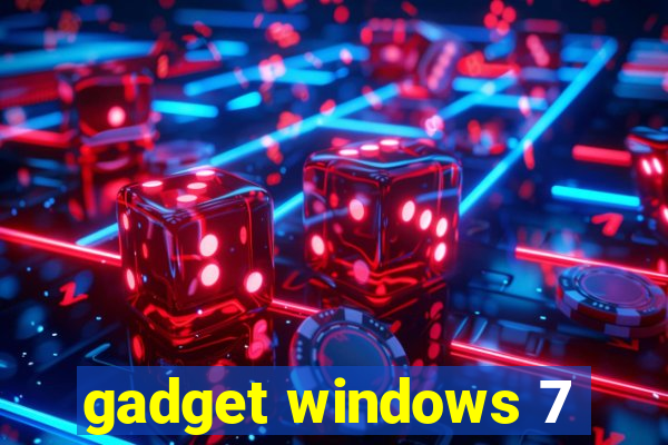 gadget windows 7