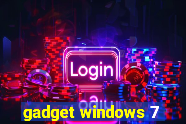 gadget windows 7