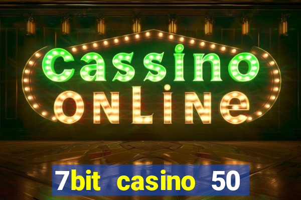 7bit casino 50 free spins