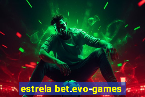 estrela bet.evo-games