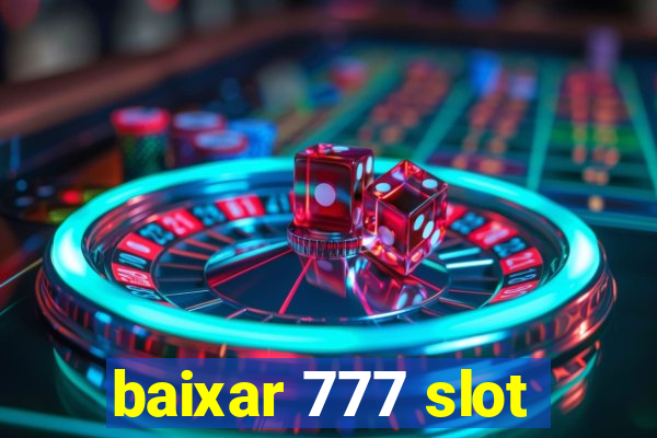 baixar 777 slot